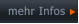 mehr Infos  mehr Infos